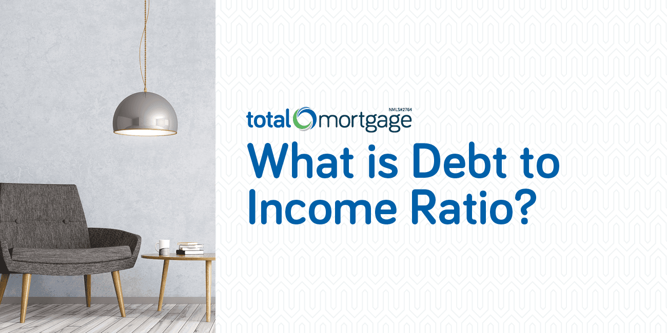 What is Debt to Income Ratio_